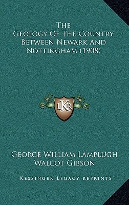 The Geology Of The Country Between Newark And Nottingham (1908)
