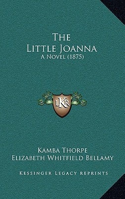 The Little Joanna: A Novel (1875)