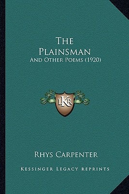 The Plainsman: And Other Poems (1920)