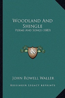 Woodland And Shingle: Poems And Songs (1883)