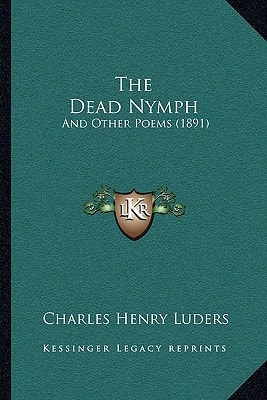 The Dead Nymph: And Other Poems (1891)