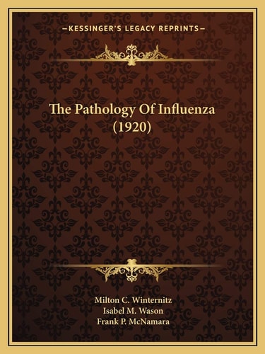 The Pathology Of Influenza (1920)