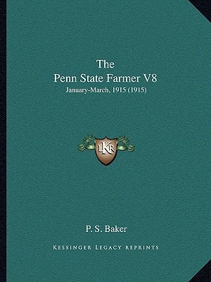 The Penn State Farmer V8: January-March, 1915 (1915)