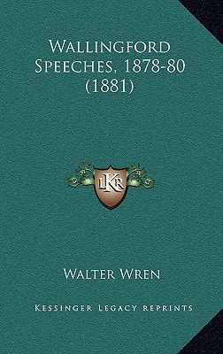 Wallingford Speeches, 1878-80 (1881)