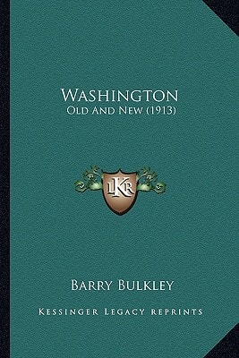 Washington: Old And New (1913)