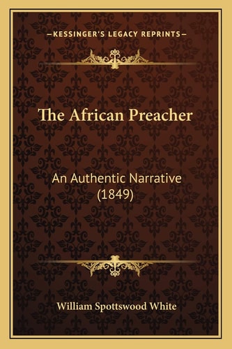 The African Preacher: An Authentic Narrative (1849)