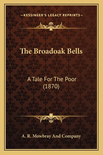 The Broadoak Bells: A Tale For The Poor (1870)