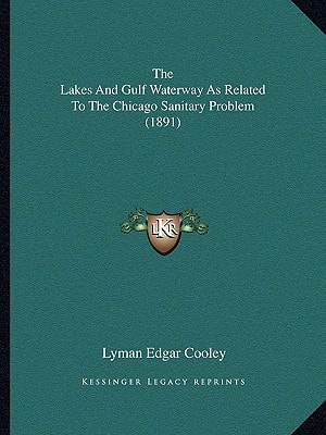 The Lakes And Gulf Waterway As Related To The Chicago Sanitary Problem (1891)