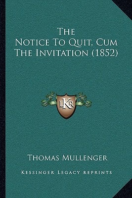The Notice To Quit, Cum The Invitation (1852)