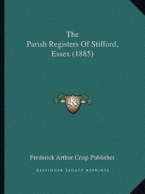 The Parish Registers Of Stifford, Essex (1885)