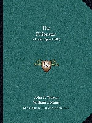 The Filibuster: A Comic Opera (1905)