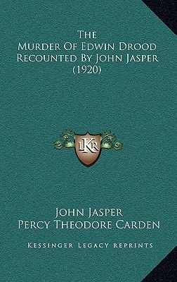 The Murder Of Edwin Drood Recounted By John Jasper (1920)