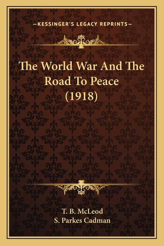 The World War And The Road To Peace (1918)