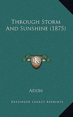 Through Storm And Sunshine (1875)