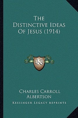 The Distinctive Ideas Of Jesus (1914)