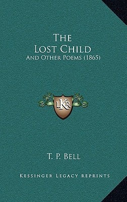 The Lost Child: And Other Poems (1865)