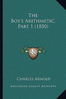 The Boy's Arithmetic, Part 1 (1850)