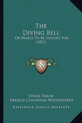 The Diving Bell: Or Pearls To Be Sought For (1851)
