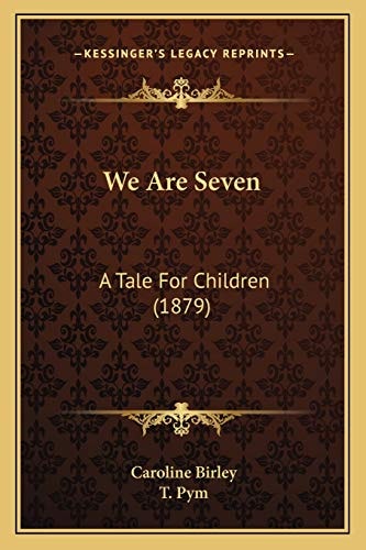 We Are Seven: A Tale For Children (1879)