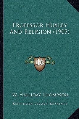 Professor Huxley And Religion (1905)