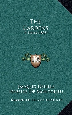 The Gardens: A Poem (1805)