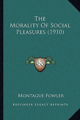 The Morality Of Social Pleasures (1910)