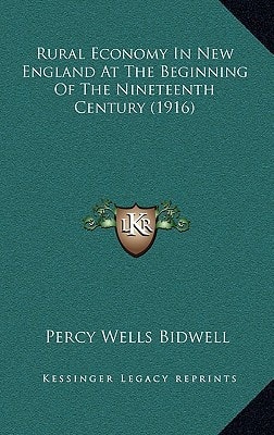 Rural Economy In New England At The Beginning Of The Nineteenth Century (1916)