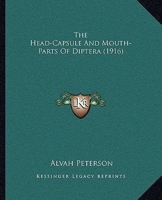 The Head-Capsule And Mouth-Parts Of Diptera (1916)