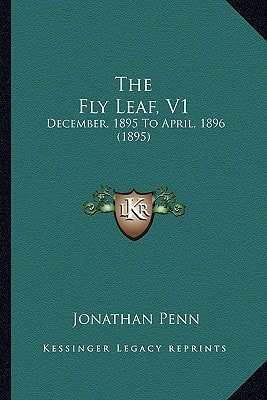 The Fly Leaf, V1: December, 1895 To April, 1896 (1895)