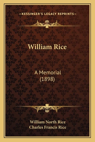 William Rice: A Memorial (1898)