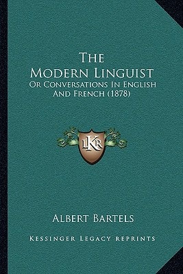 The Modern Linguist: Or Conversations In English And French (1878)
