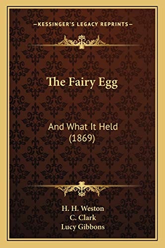 The Fairy Egg: And What It Held (1869)