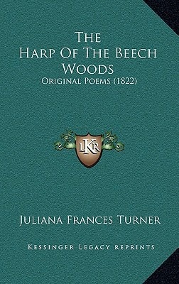 The Harp Of The Beech Woods: Original Poems (1822)