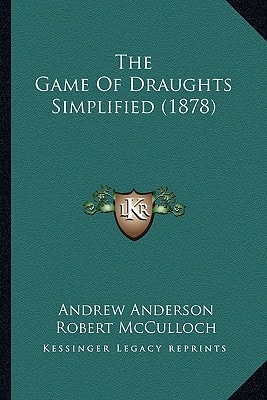 The Game Of Draughts Simplified (1878)