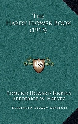 The Hardy Flower Book (1913)