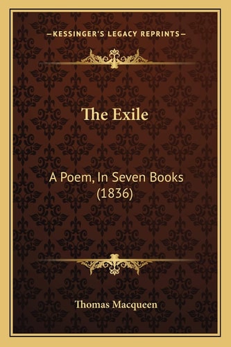 The Exile: A Poem, In Seven Books (1836)