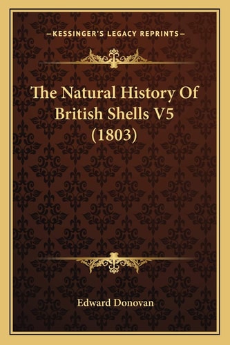 The Natural History Of British Shells V5 (1803)