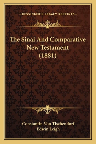 The Sinai And Comparative New Testament (1881)