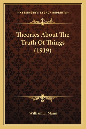 Theories About The Truth Of Things (1919)