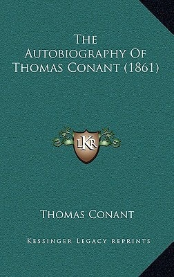 The Autobiography Of Thomas Conant (1861)