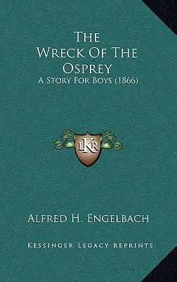 The Wreck Of The Osprey: A Story For Boys (1866)