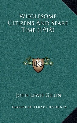 Wholesome Citizens And Spare Time (1918)