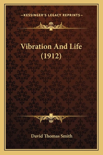 Vibration And Life (1912)