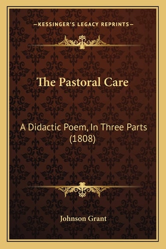 The Pastoral Care: A Didactic Poem, In Three Parts (1808)