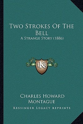 Two Strokes Of The Bell: A Strange Story (1886)