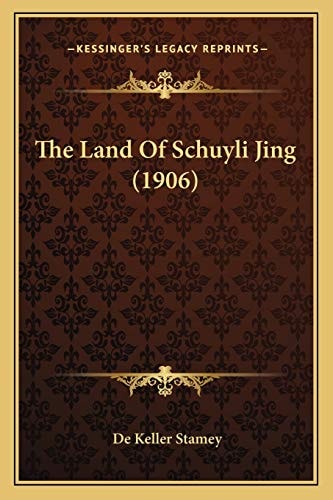 The Land Of Schuyli Jing (1906)