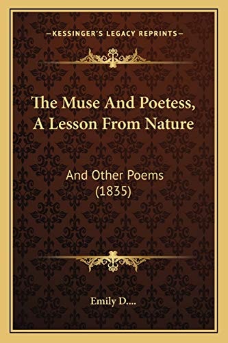 The Muse And Poetess, A Lesson From Nature: And Other Poems (1835)
