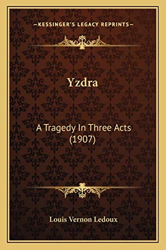 Yzdra: A Tragedy In Three Acts (1907)