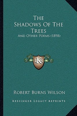 The Shadows Of The Trees: And Other Poems (1898)