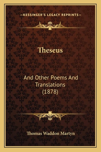Theseus: And Other Poems And Translations (1878)